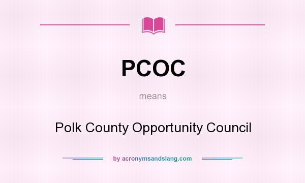 What does PCOC mean? It stands for Polk County Opportunity Council