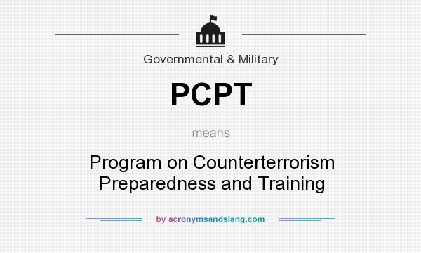 What does PCPT mean? It stands for Program on Counterterrorism Preparedness and Training