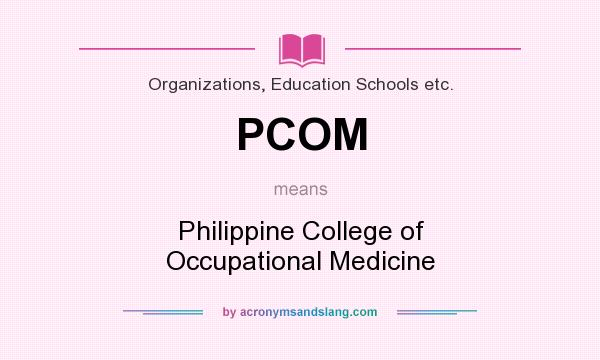 What does PCOM mean? It stands for Philippine College of Occupational Medicine