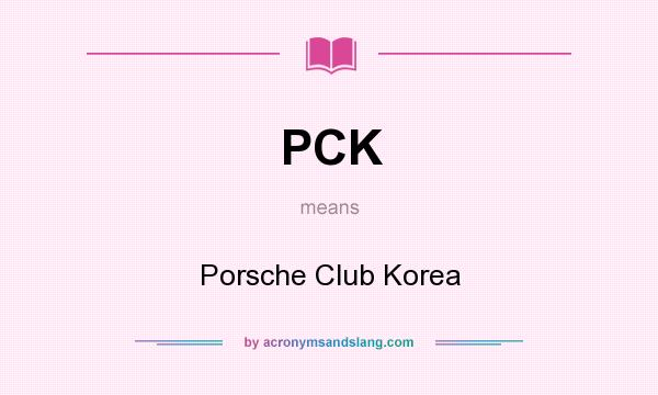 What does PCK mean? It stands for Porsche Club Korea