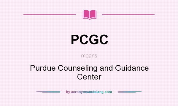 What does PCGC mean? It stands for Purdue Counseling and Guidance Center