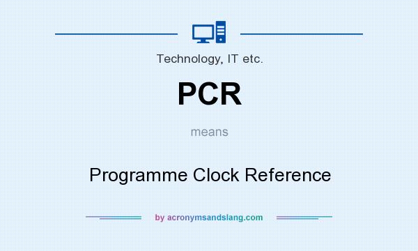 What does PCR mean? It stands for Programme Clock Reference