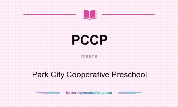 What does PCCP mean? It stands for Park City Cooperative Preschool