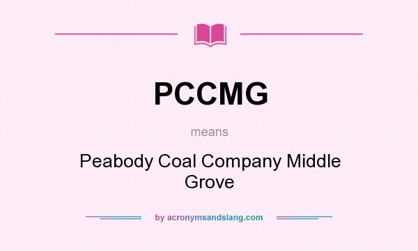 What does PCCMG mean? It stands for Peabody Coal Company Middle Grove
