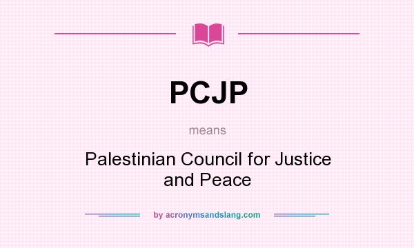 What does PCJP mean? It stands for Palestinian Council for Justice and Peace