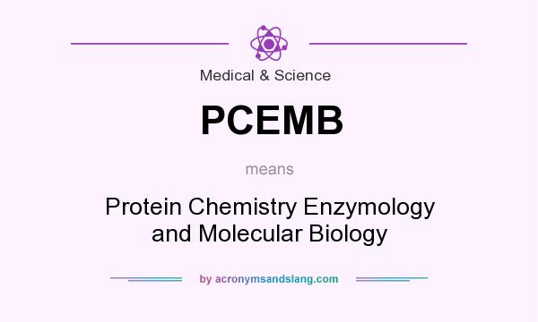 What does PCEMB mean? It stands for Protein Chemistry Enzymology and Molecular Biology