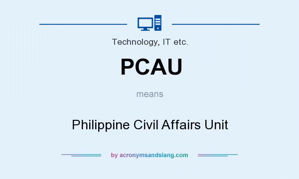 What does PCAU mean? It stands for Philippine Civil Affairs Unit