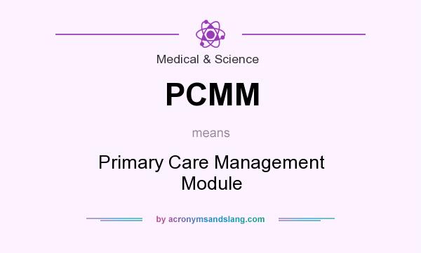 What does PCMM mean? It stands for Primary Care Management Module