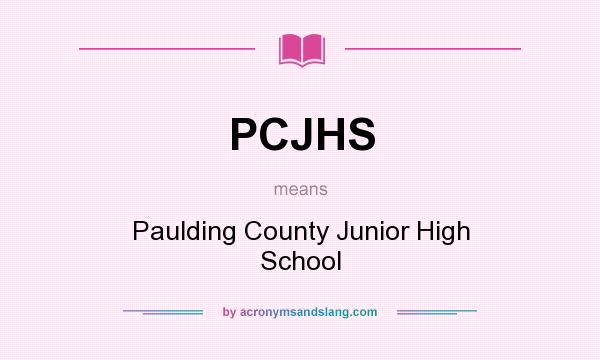 What does PCJHS mean? It stands for Paulding County Junior High School