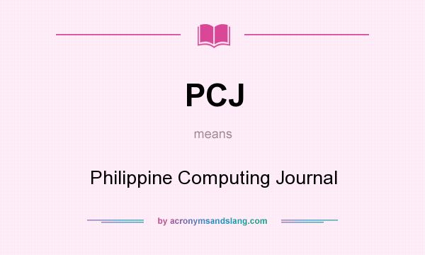 What does PCJ mean? It stands for Philippine Computing Journal