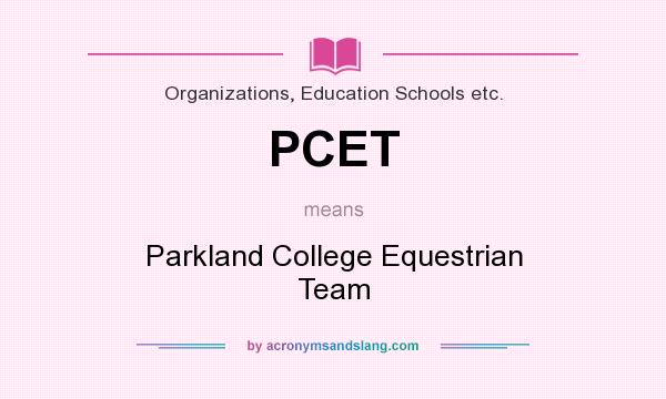 What does PCET mean? It stands for Parkland College Equestrian Team