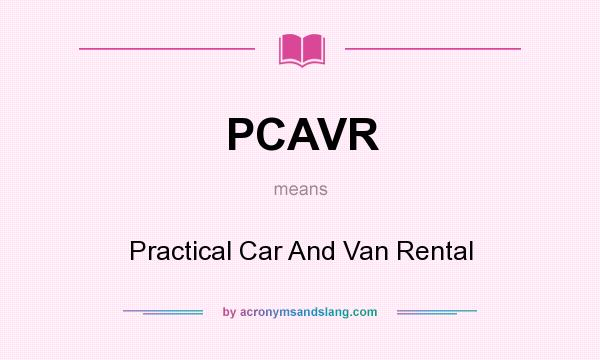 What does PCAVR mean? It stands for Practical Car And Van Rental