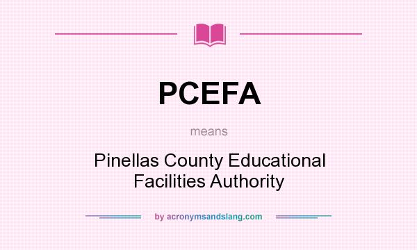 What does PCEFA mean? It stands for Pinellas County Educational Facilities Authority