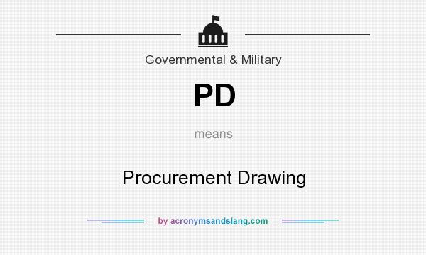 What does PD mean? It stands for Procurement Drawing
