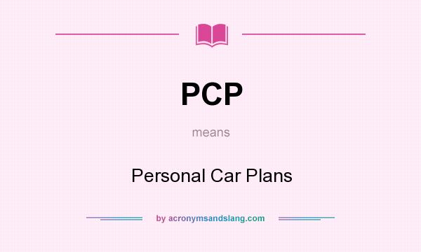 What does PCP mean? It stands for Personal Car Plans