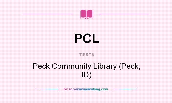 What does PCL mean? It stands for Peck Community Library (Peck, ID)