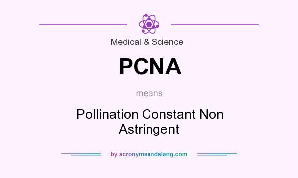 What does PCNA mean? It stands for Pollination Constant Non Astringent