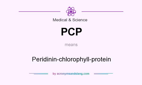 What does PCP mean? It stands for Peridinin-chlorophyll-protein