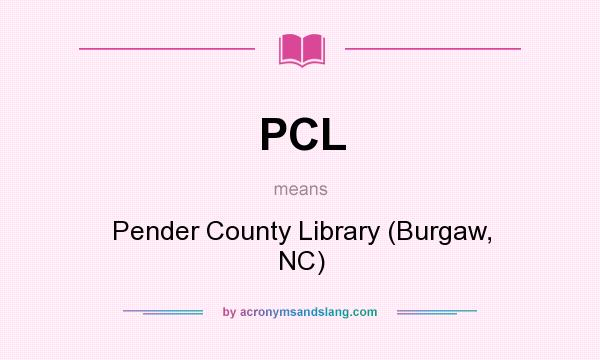 What does PCL mean? It stands for Pender County Library (Burgaw, NC)