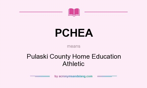 What does PCHEA mean? It stands for Pulaski County Home Education Athletic