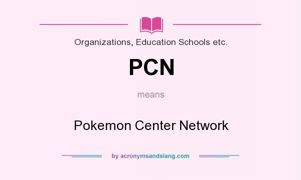 What does PCN mean? It stands for Pokemon Center Network