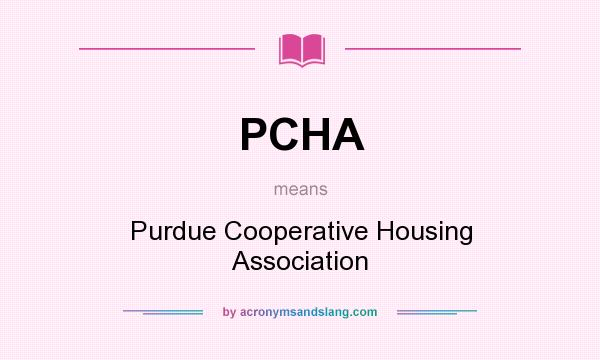 What does PCHA mean? It stands for Purdue Cooperative Housing Association