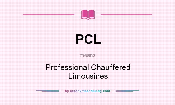What does PCL mean? It stands for Professional Chauffered Limousines