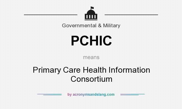 What does PCHIC mean? It stands for Primary Care Health Information Consortium