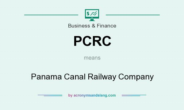 What does PCRC mean? It stands for Panama Canal Railway Company