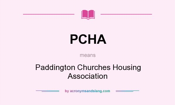 What does PCHA mean? It stands for Paddington Churches Housing Association