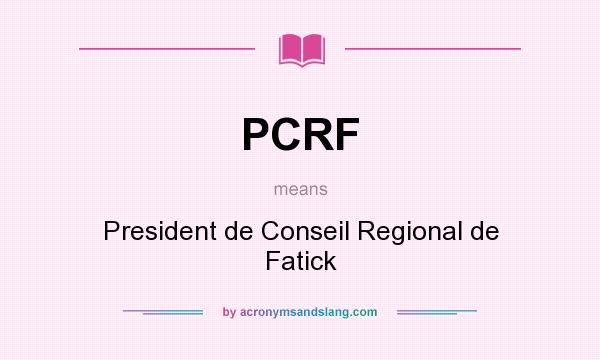 What does PCRF mean? It stands for President de Conseil Regional de Fatick