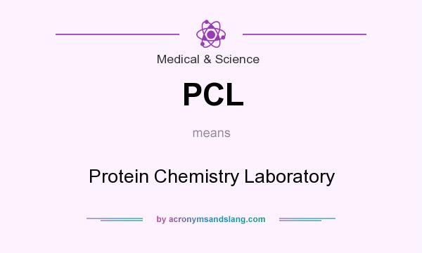 What does PCL mean? It stands for Protein Chemistry Laboratory