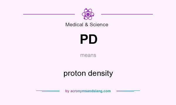 What does PD mean? It stands for proton density