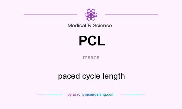 What does PCL mean? It stands for paced cycle length