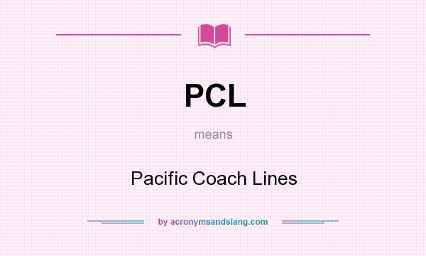 What does PCL mean? It stands for Pacific Coach Lines
