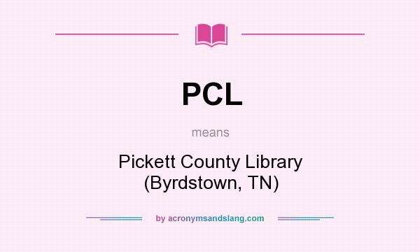 What does PCL mean? It stands for Pickett County Library (Byrdstown, TN)