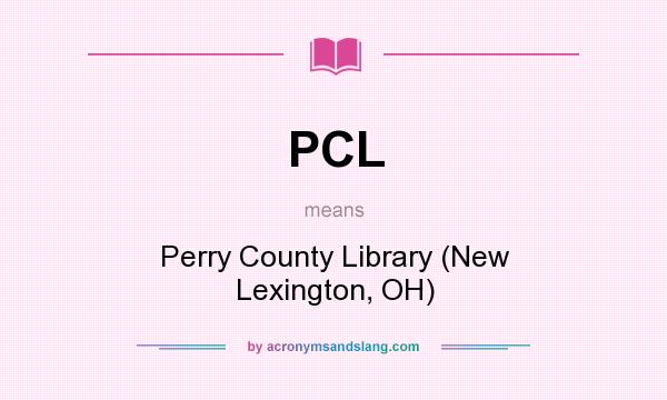 What does PCL mean? It stands for Perry County Library (New Lexington, OH)
