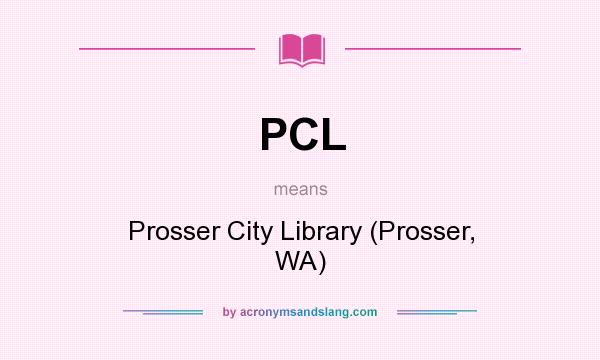 What does PCL mean? It stands for Prosser City Library (Prosser, WA)
