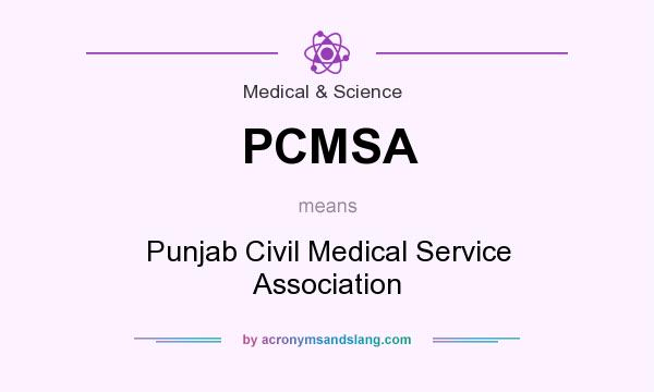 What does PCMSA mean? It stands for Punjab Civil Medical Service Association