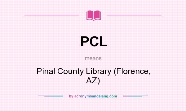 What does PCL mean? It stands for Pinal County Library (Florence, AZ)