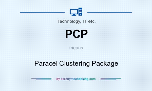 What does PCP mean? It stands for Paracel Clustering Package