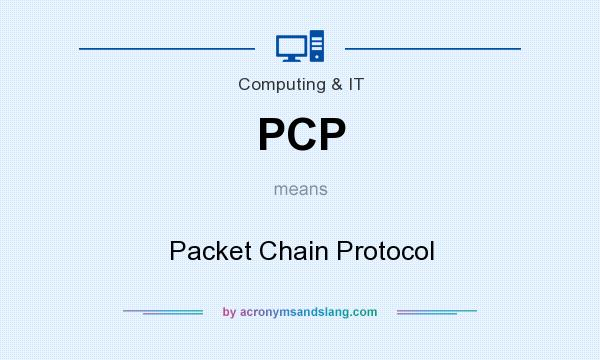 What does PCP mean? It stands for Packet Chain Protocol