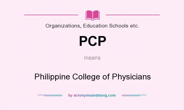 What does PCP mean? It stands for Philippine College of Physicians