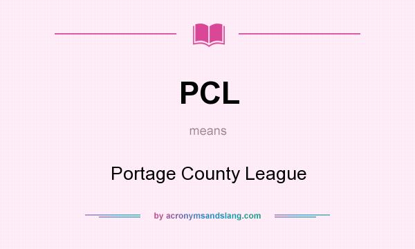 What does PCL mean? It stands for Portage County League