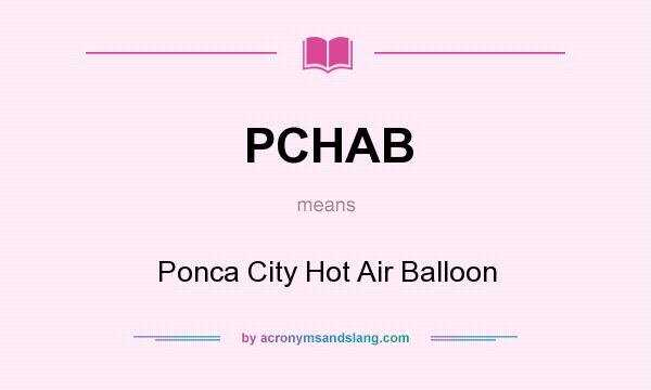 What does PCHAB mean? It stands for Ponca City Hot Air Balloon