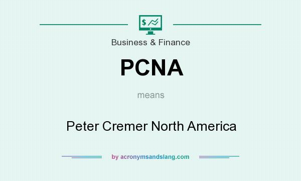 What does PCNA mean? It stands for Peter Cremer North America
