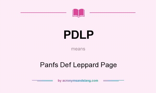 What does PDLP mean? It stands for Panfs Def Leppard Page
