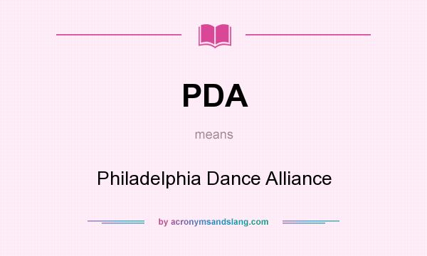 What does PDA mean? It stands for Philadelphia Dance Alliance