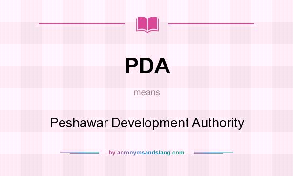 What does PDA mean? It stands for Peshawar Development Authority