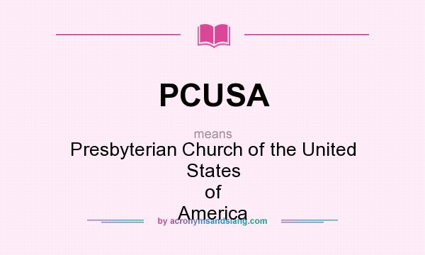 What does PCUSA mean? It stands for Presbyterian Church of the United States of America